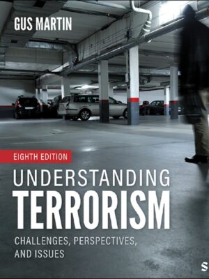 Understanding Terrorism 8th Edition Challenges, Perspectives, and Issues