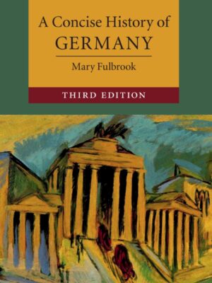 A Concise History of Germany 3rdEdition