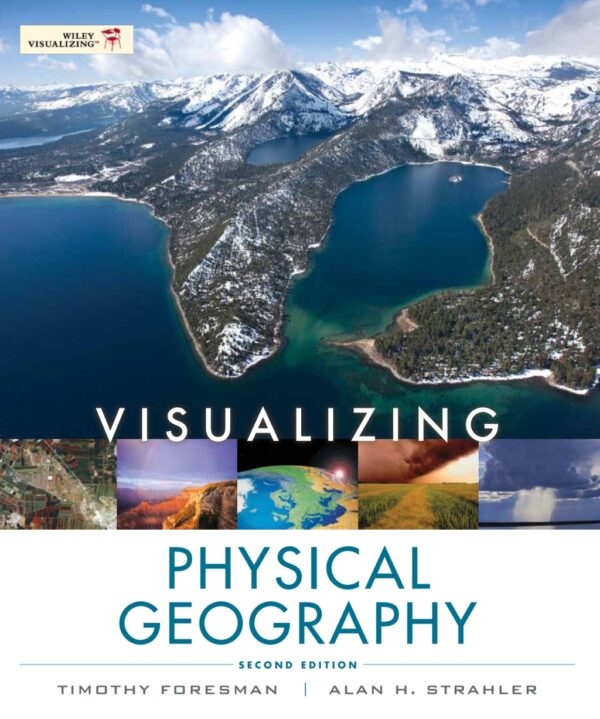 Visualizing Physical Geography 2Nd Edition