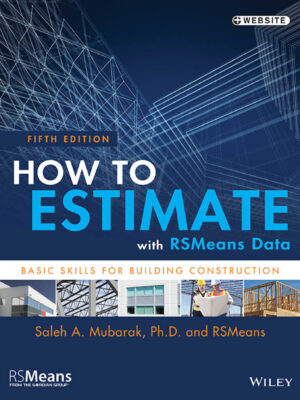 How to Estimate with RSMeans Data 5th Edition Basic Skills for Building Construction