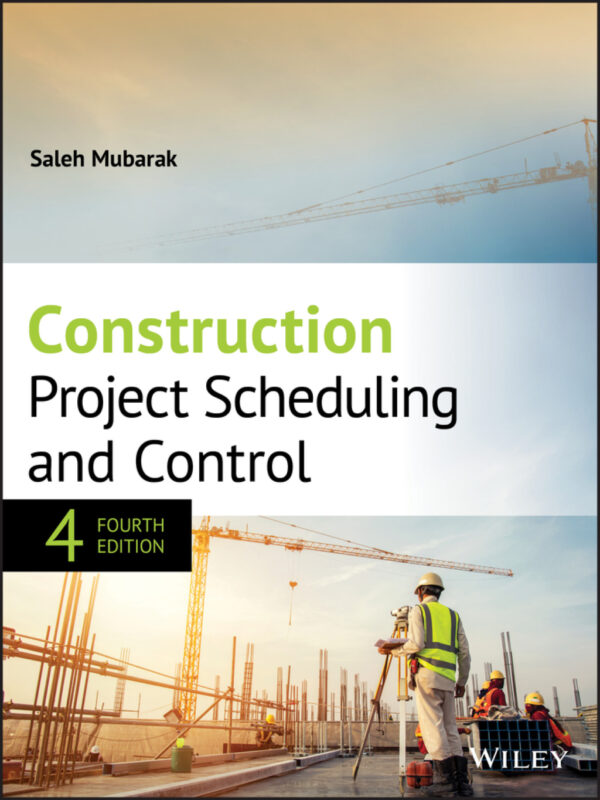 Construction Project Scheduling And Control 4Th Edition