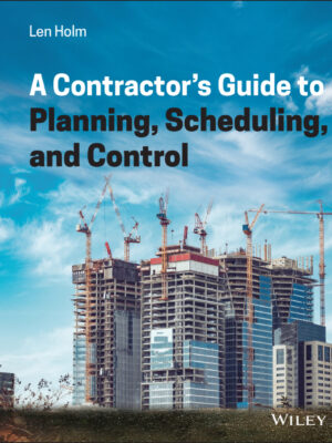 A Contractor's Guide to Planning, Scheduling, and Control 1st Edition