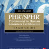 PHR/SPHR Professional in Human Resources Certification All-in-One Exam Guide, Second Edition 2nd Edition