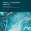Public and Private Families: An Introduction SELF PRINT: Evergreen Release