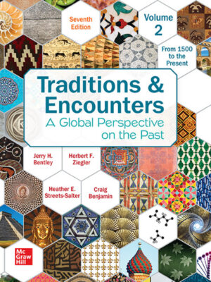 Traditions & Encounters Volume 2 from 1500 to the Present 7th Edition
