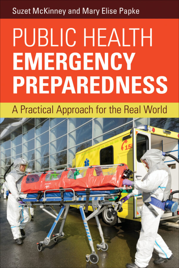Public Health Emergency Preparedness: A Practical Approach For The Real World 1St Edition