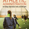 Athletic Administration for College, High School, Youth, and Club Sport 1st Edition