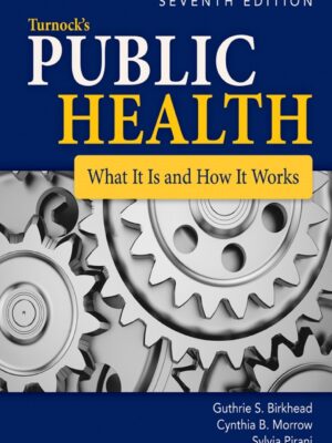 Turnock's Public Health: What It Is and How It Works 7th Edition