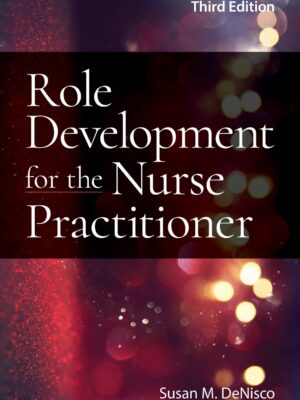 Role Development for the Nurse Practitioner 3rd Edition