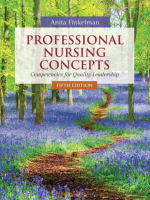 Professional Nursing Concepts: Competencies for Quality Leadership 5th Edition