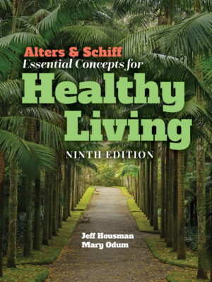 Alters & Schiff Essential Concepts for Healthy Living 9thEdition