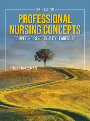 Professional Nursing Concepts: Competencies for Quality Leadership 6th Edition