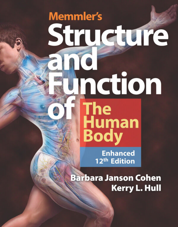 Memmler'S Structure &Amp; Function Of The Human Body, Enhanced Edition 12Th Edition