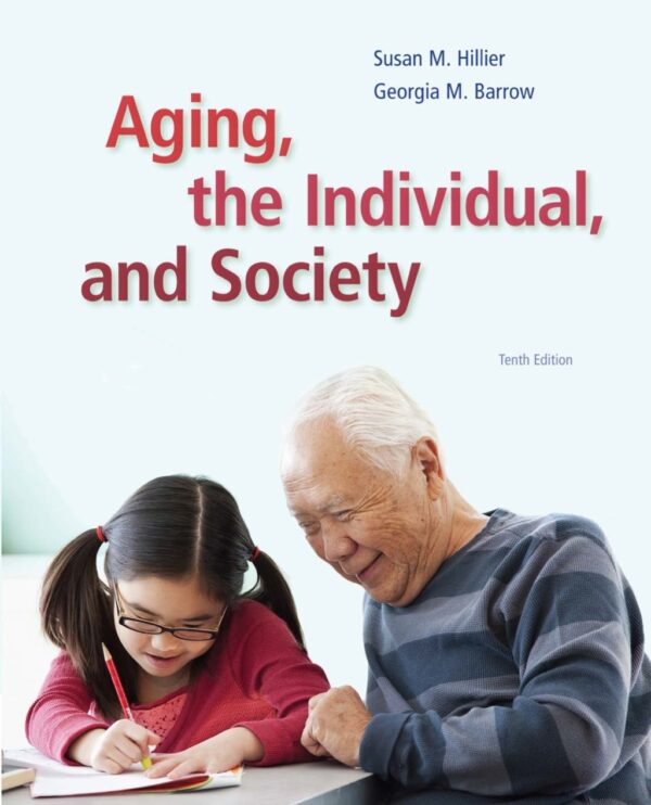 Aging, The Individual, And Society 10Th Edition