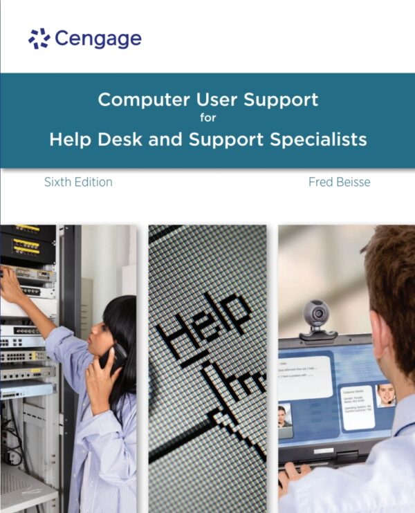 A Guide To Computer User Support For Help Desk And Support Specialists 6Th Edition