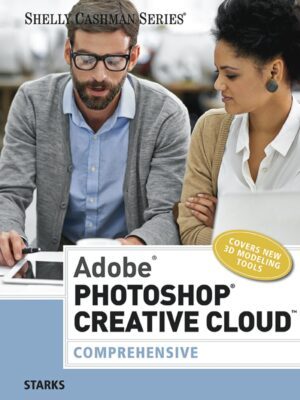 Adobe Photoshop Creative Cloud: Comprehensive 1stEdition