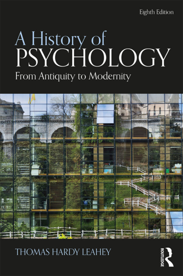 A History Of Psychology 8Th Edition From Antiquity To Modernity