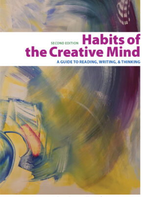 Habits of the Creative Mind 2ndEdition A Guide to Reading, Writing, and Thinking