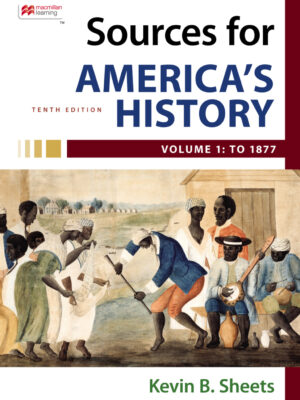 Sources for America's History, Volume 1: To 1877 10thEdition