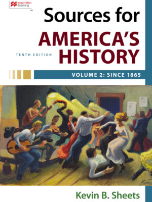 Sources for America's History, Volume 2: Since 1865 10thEdition