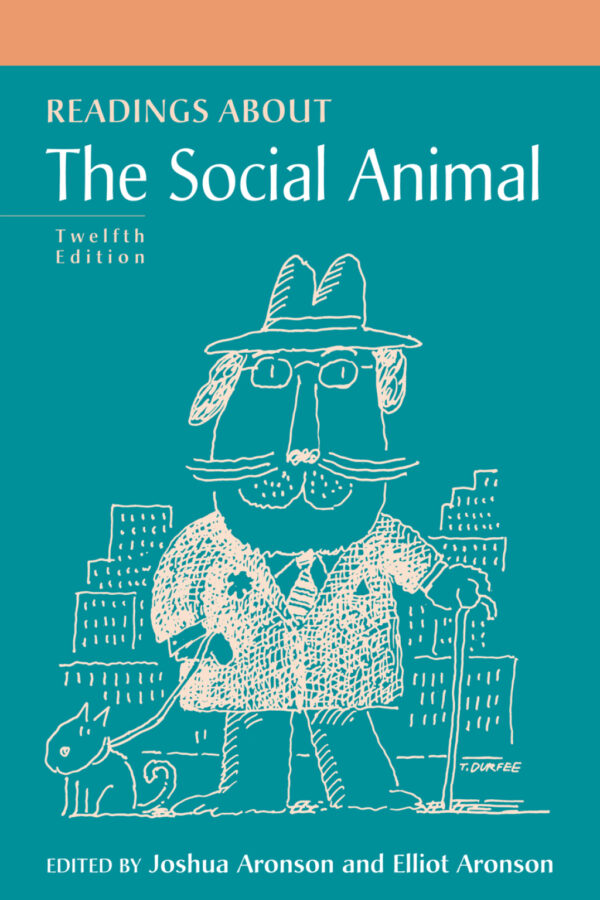 Readings About The Social Animal 12Th Edition
