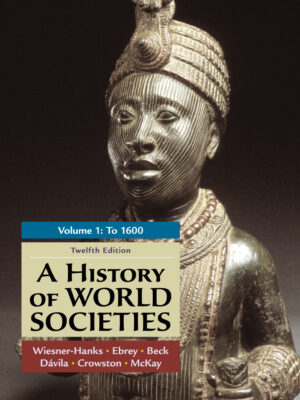 A History of World Societies, Volume 1 12thEdition To 1600