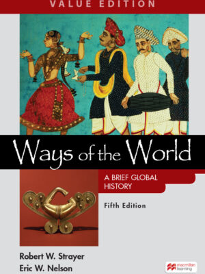 Ways of the World: A Brief Global History, Value Edition, Combined Volume 5thEdition