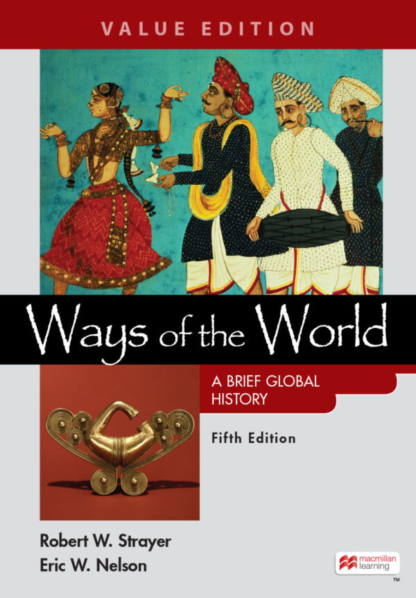 Ways Of The World: A Brief Global History, Value Edition, Combined Volume 5Thedition