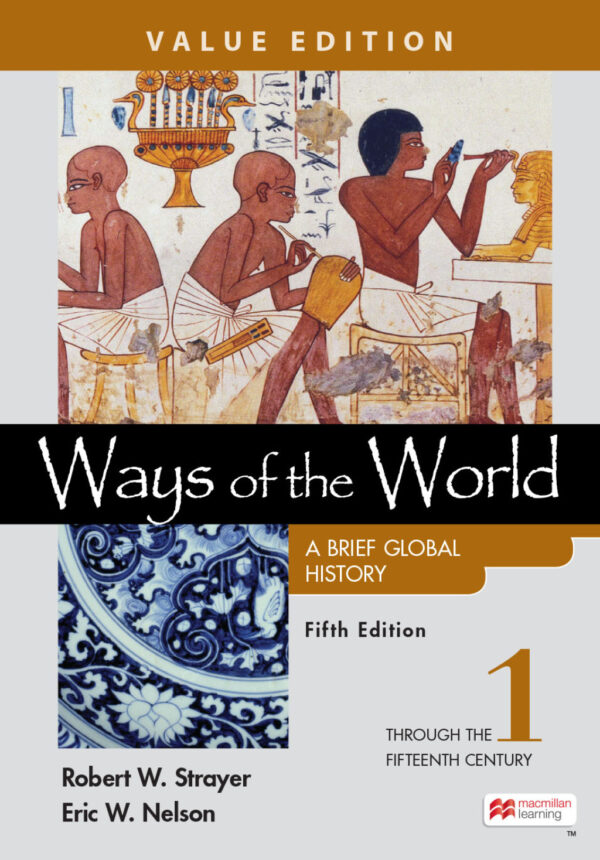 Ways Of The World: A Brief Global History, Value Edition, Volume 1 5Thedition