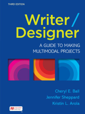 Writer/Designer: A Guide to Making Multimodal Projects 3rd Edition
