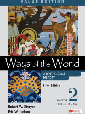 Ways of the World: A Brief Global History, Value Edition, Volume 2 5thEdition