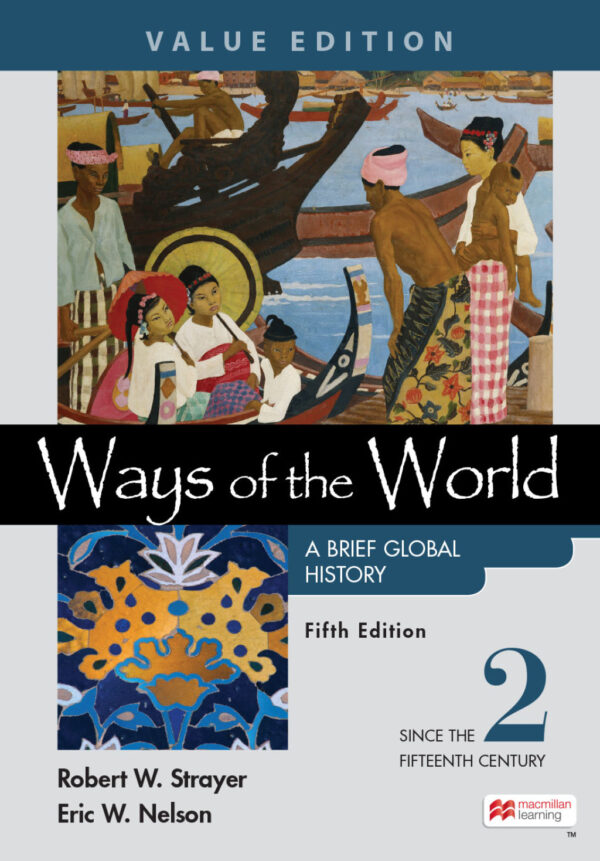 Ways Of The World: A Brief Global History, Value Edition, Volume 2 5Thedition