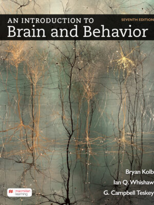 An Introduction to Brain and Behavior 7th Edition