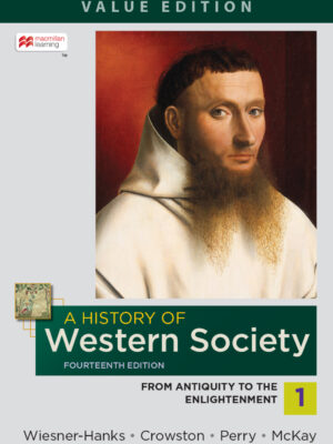 A History of Western Society, Value Edition, Volume 1 14thEdition