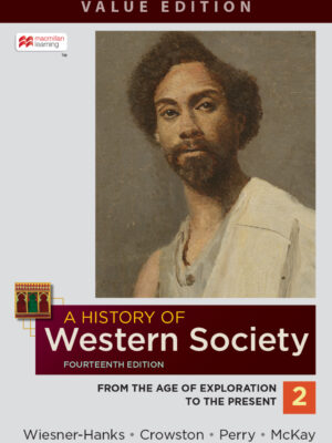 A History of Western Society, Value Edition, Volume 2 14thEdition