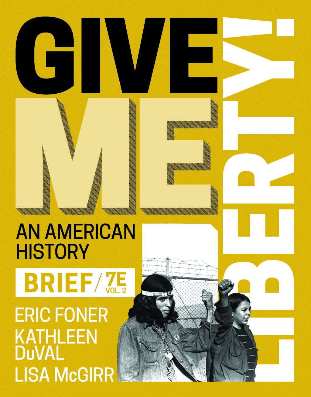 Give Me Liberty! Brief Edition Volume 2 7th Edition
