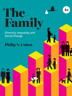 The Family: Diversity, Inequality, and Social Change 4th Edition