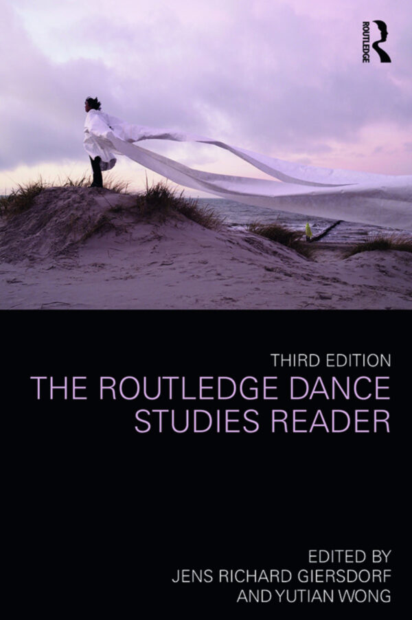 The Routledge Dance Studies Reader 3Rd Edition