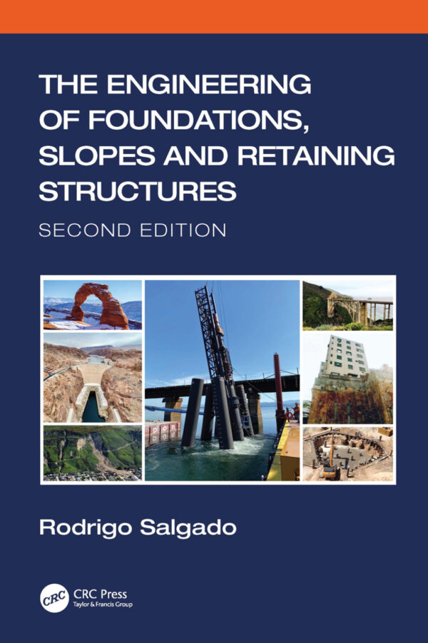The Engineering Of Foundations, Slopes And Retaining Structures 2Nd Edition