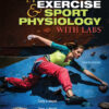 Applied Exercise and Sport Physiology, With Labs 4th Edition