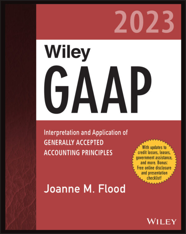 Wiley Gaap 2023 1St Edition Interpretation And Application Of Generally Accepted Accounting Principles