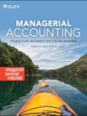 Managerial Accounting: Tools for Business Decision Making 10thEdition