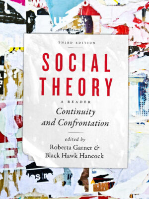Social Theory: Continuity and Confrontation 3rd Edition A Reader