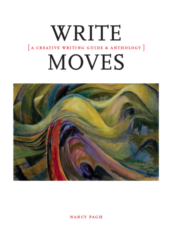 Write Moves: A Creative Writing Guide And Anthology