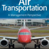Air Transportation: A Management Perspective 8thEdition