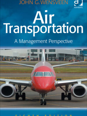 Air Transportation: A Management Perspective 8thEdition