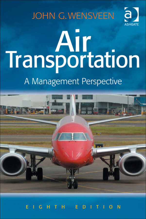 Air Transportation: A Management Perspective 8Thedition