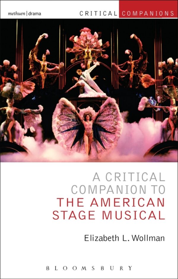 A Critical Companion To The American Stage Musical 1St Edition