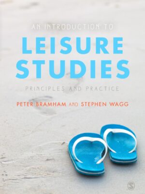 An Introduction to Leisure Studies 1st Edition Principles and Practice