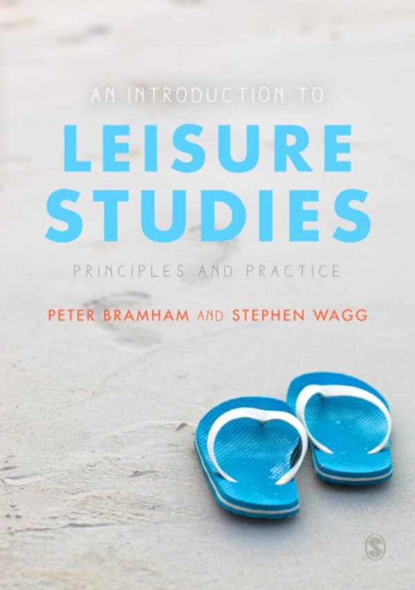 An Introduction To Leisure Studies 1St Edition Principles And Practice